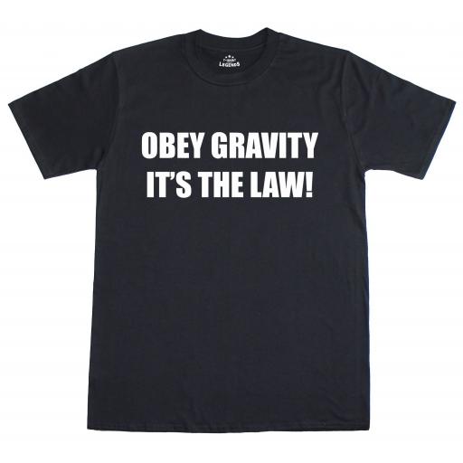 Obey Gravity It's The Law